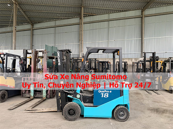 Sửa Xe Nâng Sumitomo Uy Tín, Chuyên Nghiệp | Hỗ Trợ 24/7
